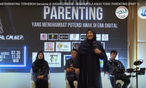 SEMINAR PARENTING TERHEBOH bersama dr AISAH DAHLAN – CEGAH POLA ASUH TOXIC PARENTING